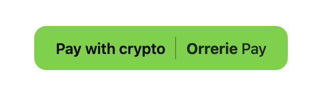 The button in its light theme: Pay with crypto, then Orrerie Pay, in dark letters on lime, on a white page.