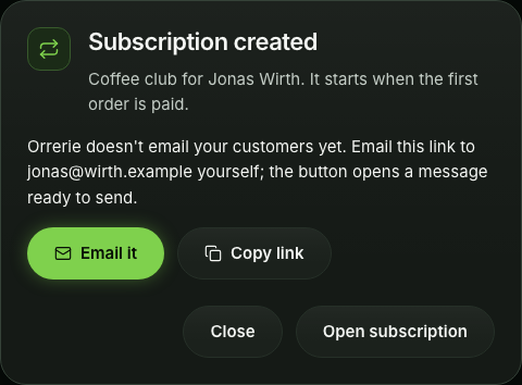 Subscription created: Coffee club for Jonas Wirth, which starts when the first order is paid, with the first order's pay link and a message to send from your own email.